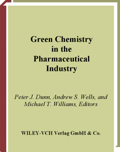 Green Chemistry in the Pharmaceutical Industry