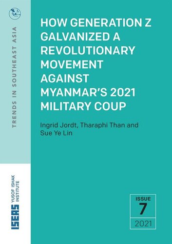 How Generation Z Galvanized a Revolutionary Movement against Myanmar’s 2021 Military Coup