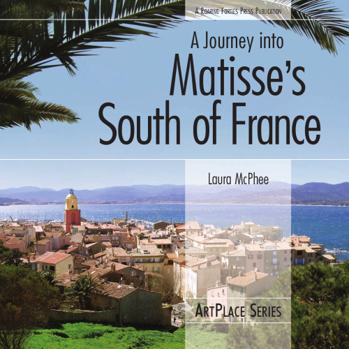 A Journey into Matisse's South of France