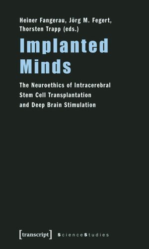 Implanted Minds: The Neuroethics of Intracerebral Stem Cell Transplantation and Deep Brain Stimulation