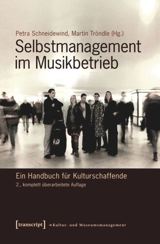 Selbstmanagement im Musikbetrieb: Ein Handbuch für Kulturschaffende