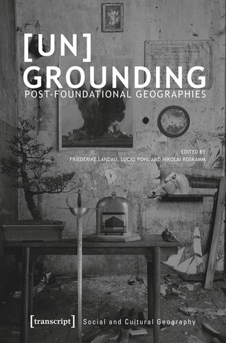 [Un]Grounding: Post-Foundational Geographies