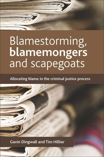 Blamestorming, Blamemongers and Scapegoats: Allocating Blame in the Criminal Justice Process