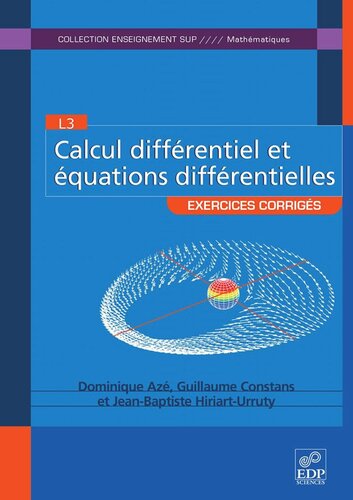 Calcul différentiel et équations différentielles: Exercices corrigés