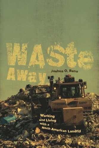 Waste Away: Working and Living with a North American Landfill