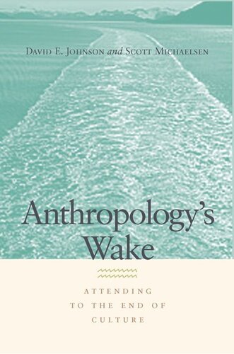 Anthropology's Wake: Attending to the End of Culture