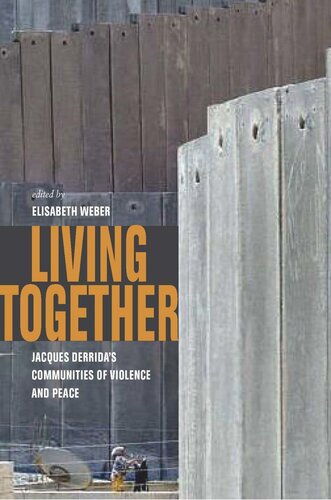 Living Together: Jacques Derrida's Communities of Violence and Peace