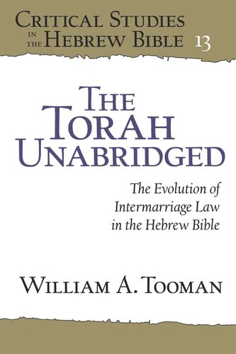 The Torah Unabridged: The Evolution of Intermarriage Law in the Hebrew Bible