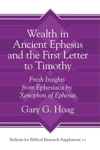 Wealth in Ancient Ephesus and the First Letter to Timothy: Fresh Insights from Ephesiaca by Xenophon of Ephesus