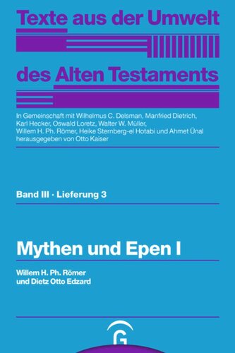 Texte aus der Umwelt des Alten Testaments. Lieferung 3 Mythen und Epen I: Band III, Lieferung 3