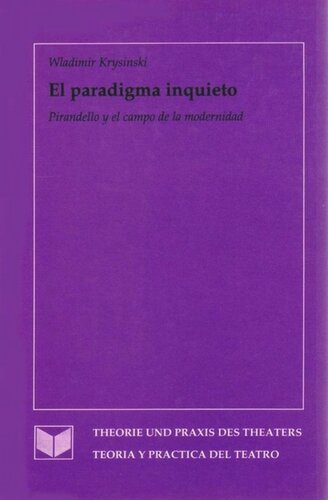 El paradigma inquieto: Pirandello y el campo de la modernidad