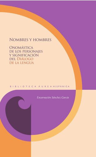 Nombres y hombres: Onomástica de los personajes y significación del "Diálogo de la lengua"
