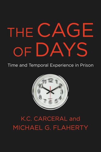 The Cage of Days: Time and Temporal Experience in Prison