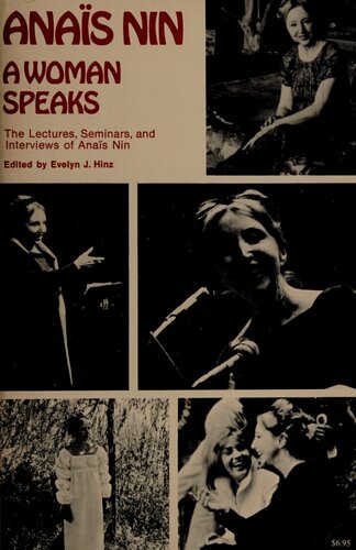 A woman speaks : the lectures, seminars, and interviews of Anais Nin