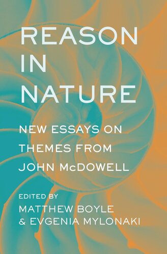 Reason in Nature: New Essays on Themes from John McDowell