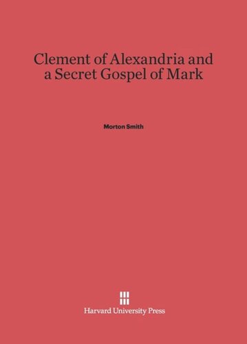 Clement of Alexandria and a Secret Gospel of Mark