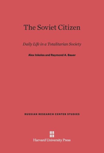 The Soviet Citizen: Daily Life in a Totalitarian Society