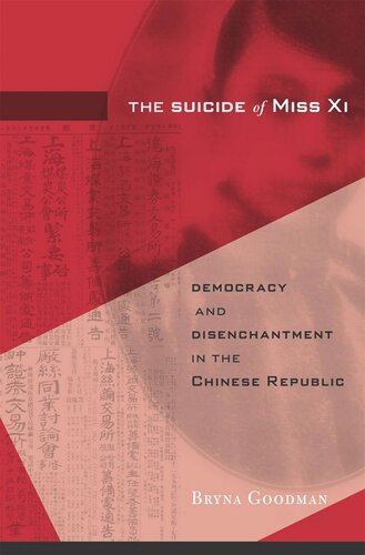 The Suicide of Miss Xi: Democracy and Disenchantment in the Chinese Republic