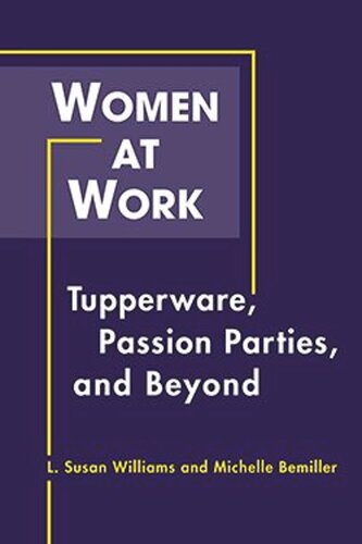Women at Work: Tupperware, Passion Parties, and Beyond