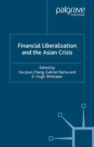 Financial Liberalization and the Asian Crisis