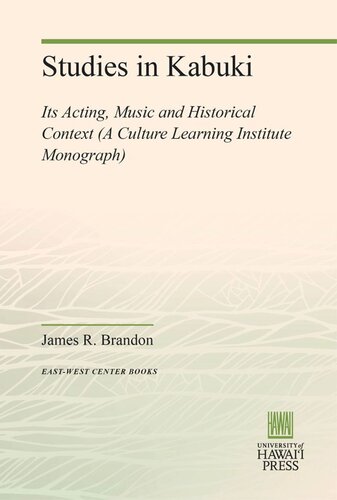 Studies in Kabuki: Its Acting, Music and Historical Context (A Culture Learning Institute Monograph)