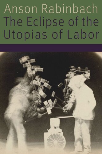 The Eclipse of the Utopias of Labor