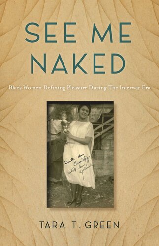 See Me Naked: Black Women Defining Pleasure in the Interwar Era