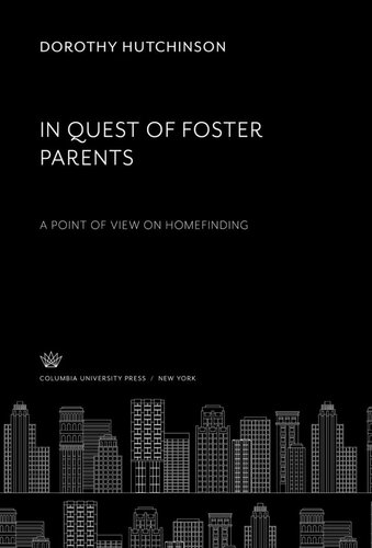 In Quest of Foster Parents: A Point of View on Homefinding