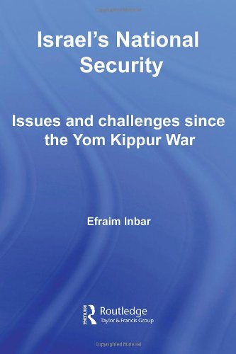 Israel's National Security: Issues and Challenges Since the Yom Kippur War