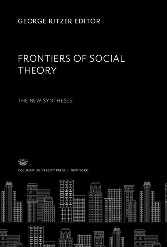 Frontiers of Social Theory. the New Syntheses