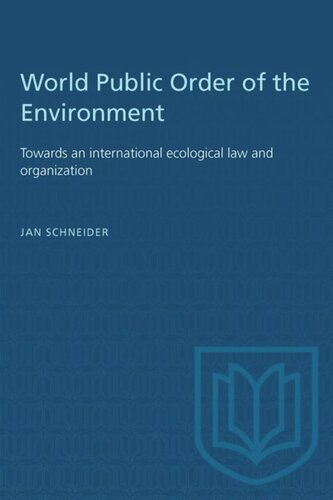 World Public Order of the Environment: Towards an international ecological law and organization