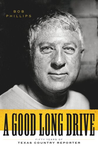 A Good Long Drive: Fifty Years of Texas Country Reporter