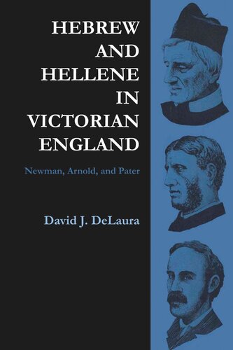 Hebrew and Hellene in Victorian England: Newman, Arnold, and Pater