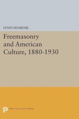 Freemasonry and American Culture, 1880-1930