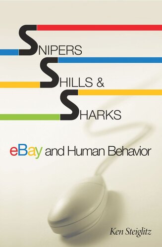 Snipers, Shills, and Sharks: eBay and Human Behavior