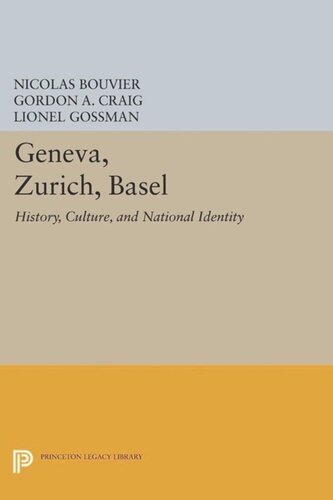 Geneva, Zurich, Basel: History, Culture, and National Identity