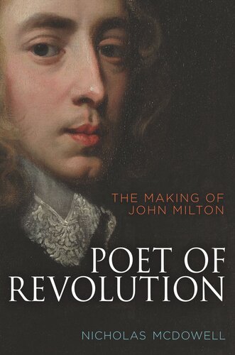 Poet of Revolution: The Making of John Milton