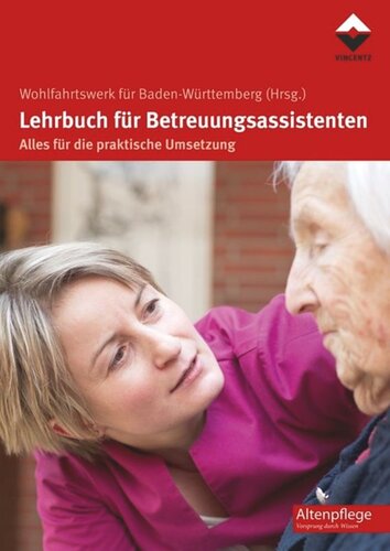 Lehrbuch für Betreuungsassistenten: Alles für die praktische Umsetzung