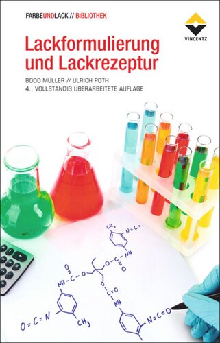 Lackformulierung und Lackrezeptur: Das Lehrbuch für Ausbildung und Praxis