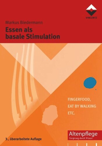 Essen als basale Stimulation: Fingerfood, Eat by Walking etc.