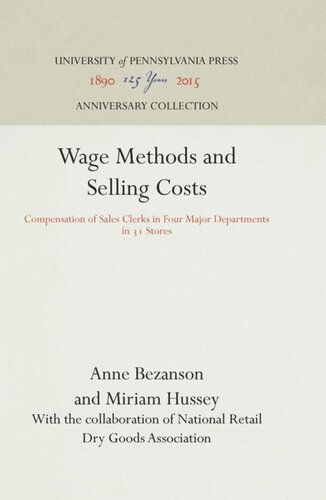 Wage Methods and Selling Costs: Compensation of Sales Clerks in Four Major Departments in 31 Stores