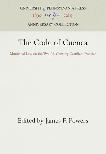The Code of Cuenca: Municipal Law on the Twelfth-Century Castilian Frontier