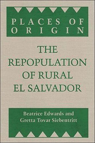 Places of Origin: The Repopulation of Rural El Salvador