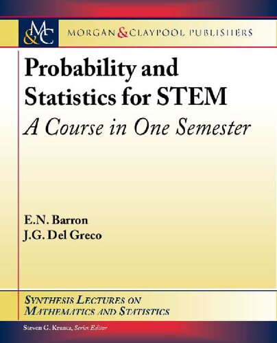 Probability and Statistics for Stem: A Course in One Semester (Synthesis Lectures on Mathematics and Statistics)