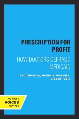 Prescription for Profit: How Doctors Defraud Medicaid