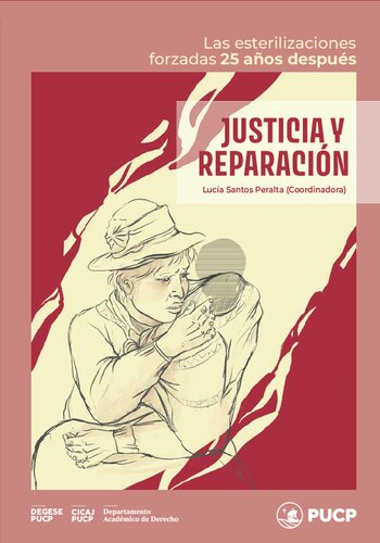 Justicia y reparación. Las esterilizaciones forzadas 25 años después (Perú)