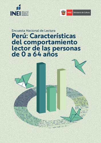 Perú: Características del comportamiento lector de las personas de 0 a 64. Encuesta Nacional de Lectura