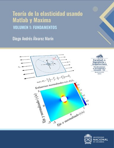 Teoría de la elasticidad usando Matlab y Maxima. Volumen 1: Fundamentos