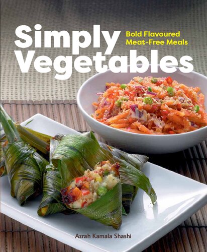 Simply Vegetables: Bold Flavoured Meat-Free Meals