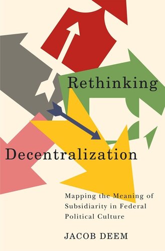 Rethinking Decentralization: Mapping the Meaning of Subsidiarity in Federal Political Culture